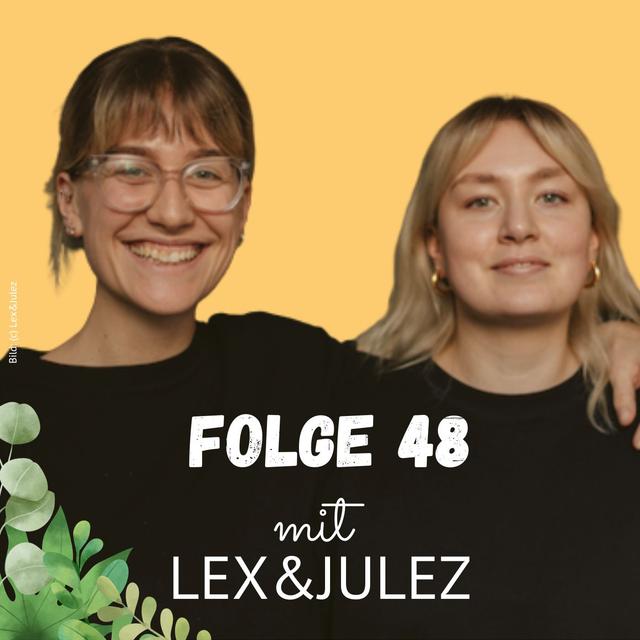 Folge 48 - Lex&Julez über eine nachhaltige Modeproduktion, Degendering Fashion und inklusive Kleidung - podcast episode cover