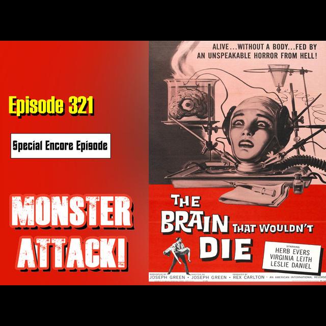 The Brain That Wouldn't Die | Episode 321 - podcast episode cover