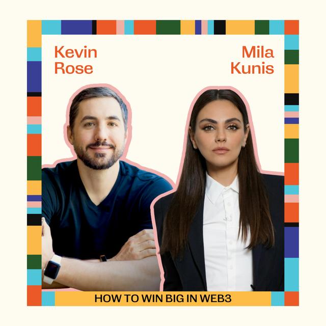 How To Win Big In Web3 with Mila Kunis and Kevin Rose - podcast episode cover
