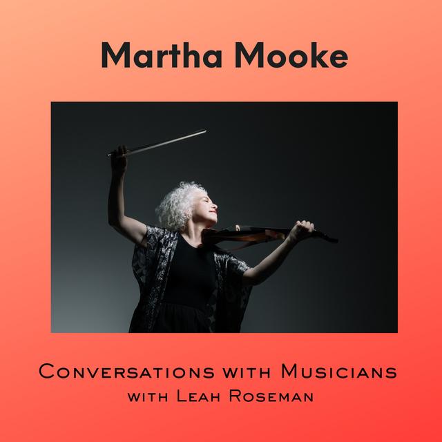 Martha Mooke: Electro-Acoustic Violist, Producer, Composer and Educator - podcast episode cover