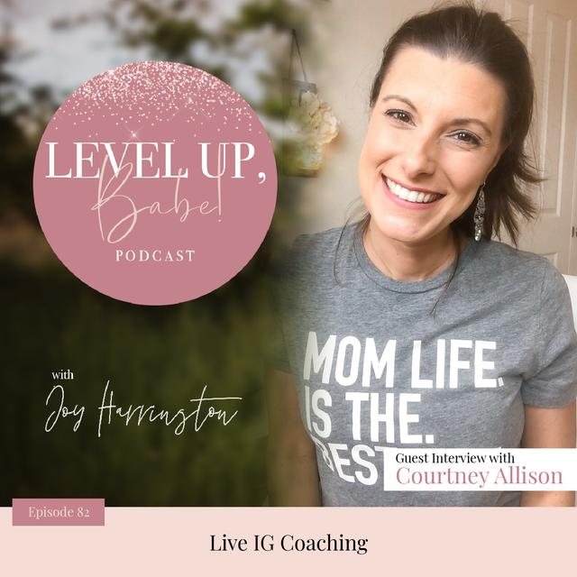82. Live IG Coaching with Courtney Allison - podcast episode cover