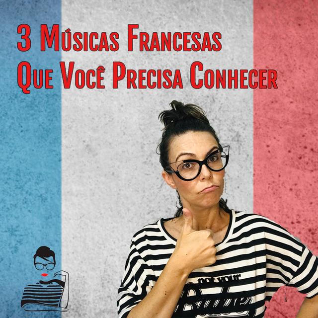 Live #58 - 3 Músicas francesas que você precisa conhecer - podcast episode cover