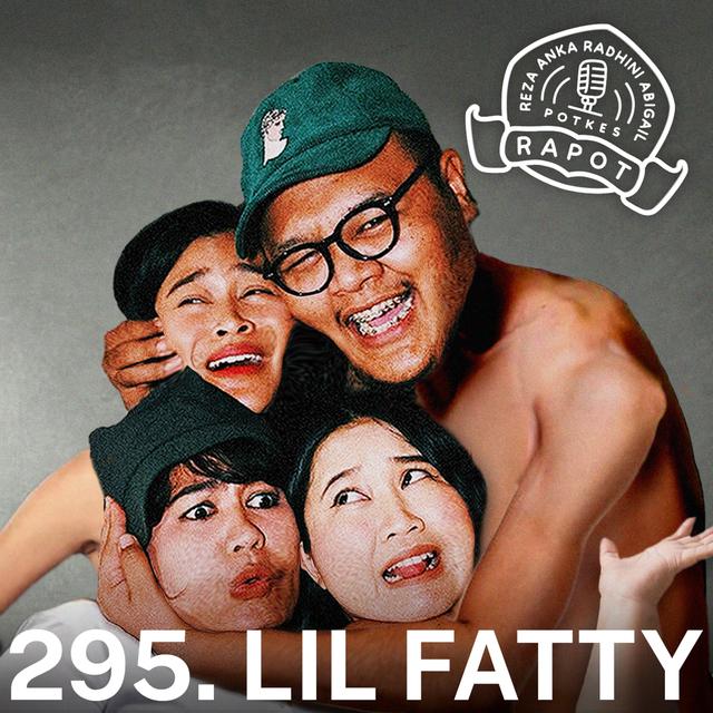 295. LIL FATTY - podcast episode cover