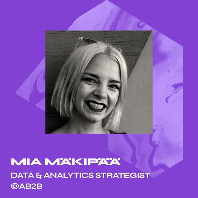 Mia Mäkipää - Data & Analytics Strategist, AB2B - Get More from your Analytics Setup with GA4 - podcast episode cover