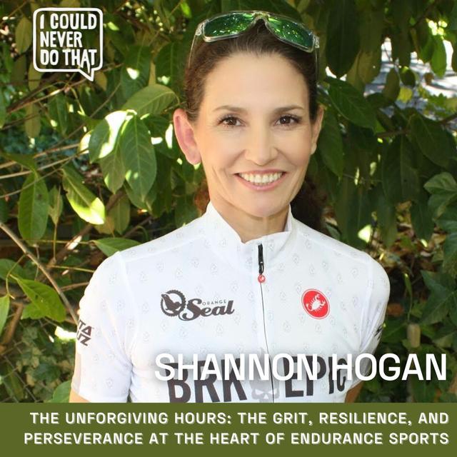 105 Shannon Hogan - The Unforgiving Hours: The Grit, Resilience, and Perseverance at the Heart of Endurance Sports - podcast episode cover