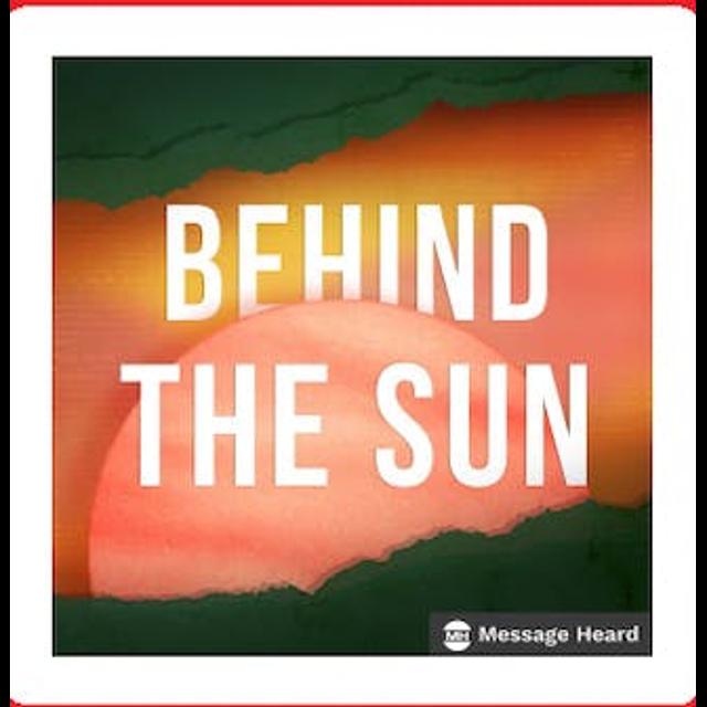 Behind The Sun: S1 E5 - The Search - podcast episode cover