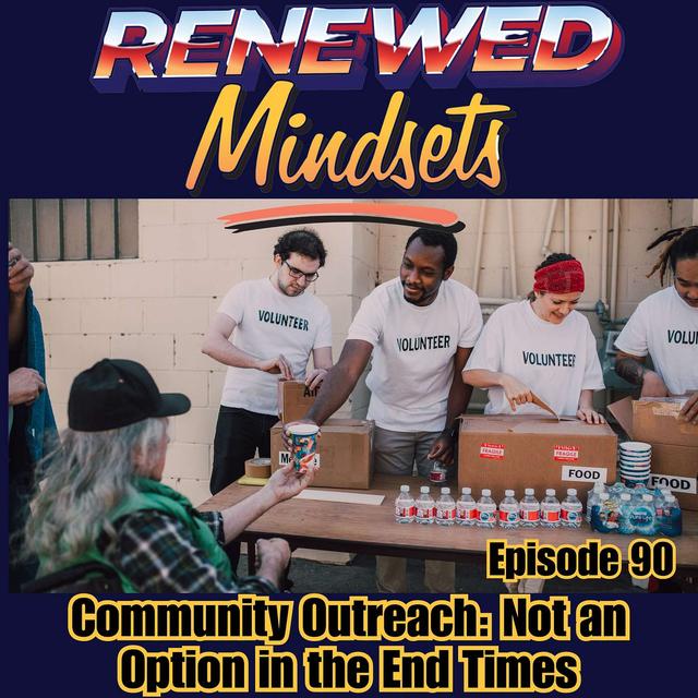 Community Outreach: Not an Option in the End Times - podcast episode cover