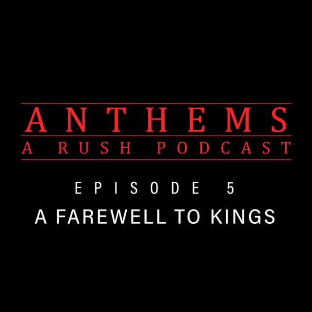 5 - A Farewell to Kings - podcast episode cover