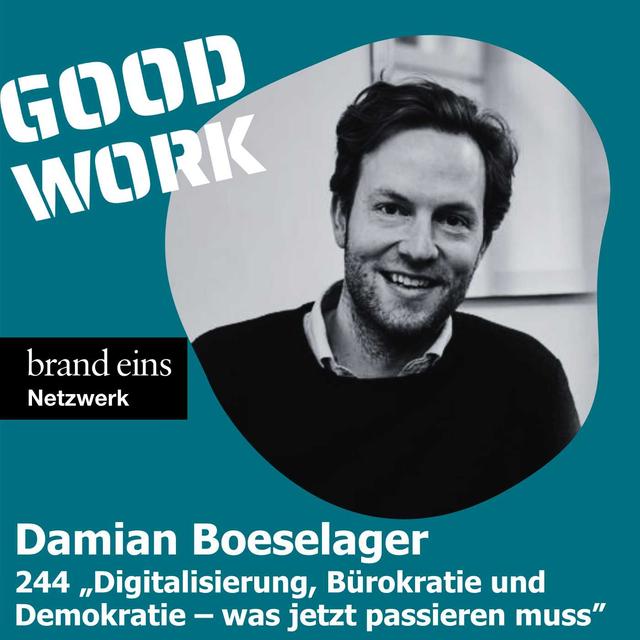 #244: “Digitalisierung, Bürokratie und Demokratie – was jetzt passieren muss?“mit Damian Boeselager - podcast episode cover