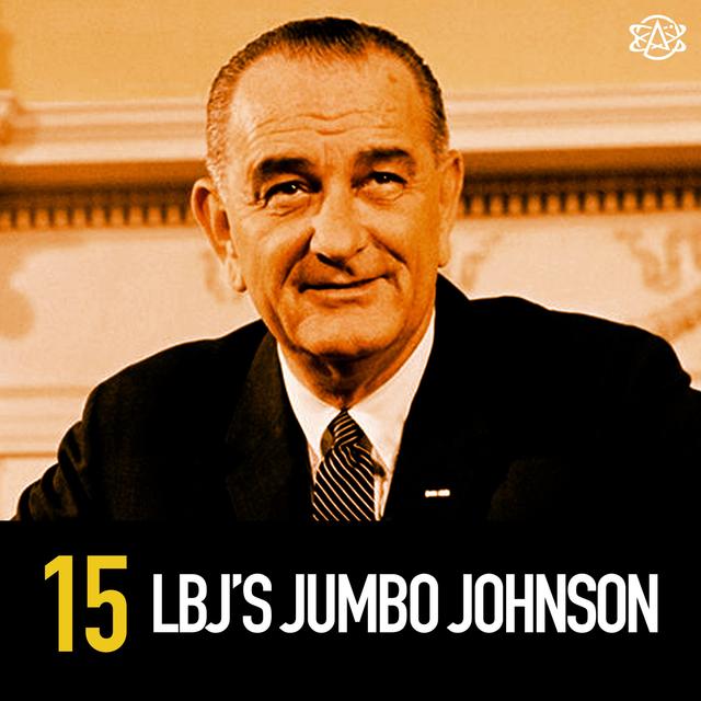 15 - LBJ's "Jumbo" Johnson - podcast episode cover