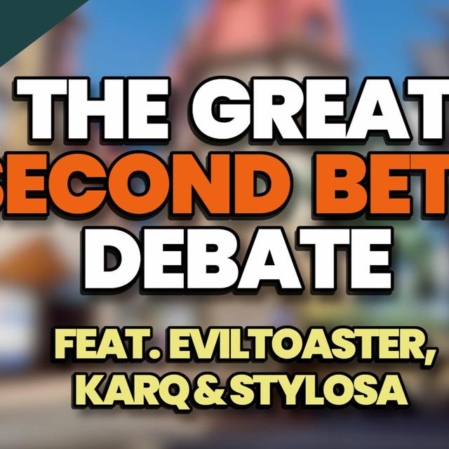 The Great Second Beta Debate feat. EvilToaster, Stylosa & KarQ - podcast episode cover