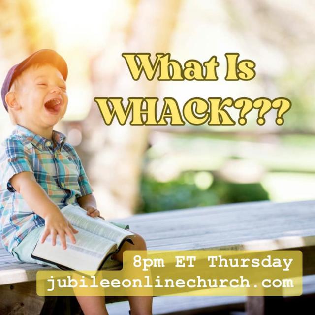 What is Whack??? Part 6 | Jubilee Online Church! - podcast episode cover