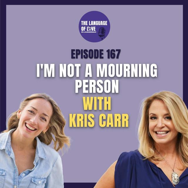 I'm Not a Mourning Person with Kris Carr - podcast episode cover