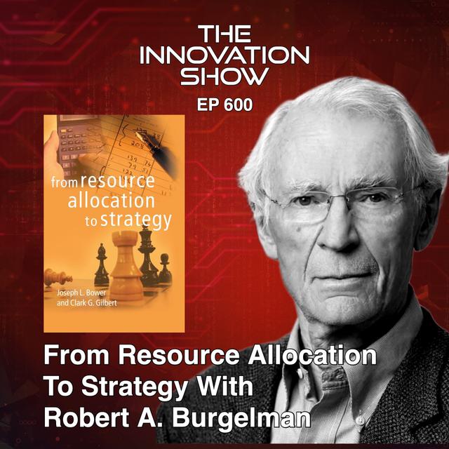 Robert Burgelman on Strategy Making Intel and Resource Allocation - podcast episode cover