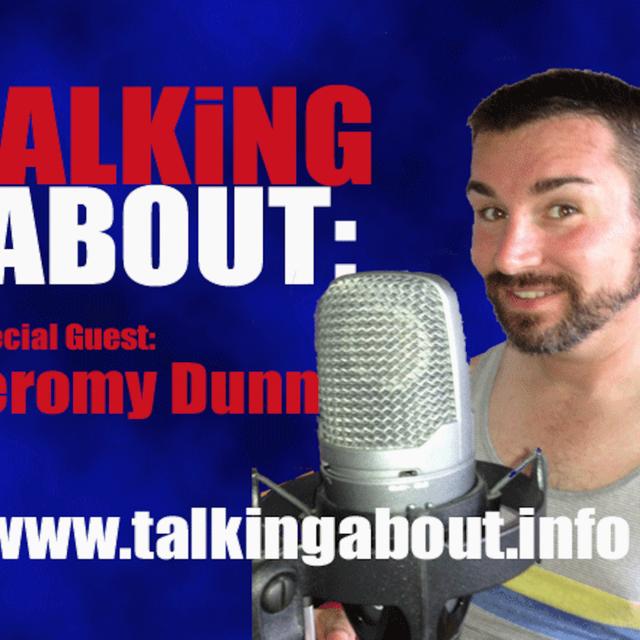 Talking About: Jeromy Dunn - podcast episode cover