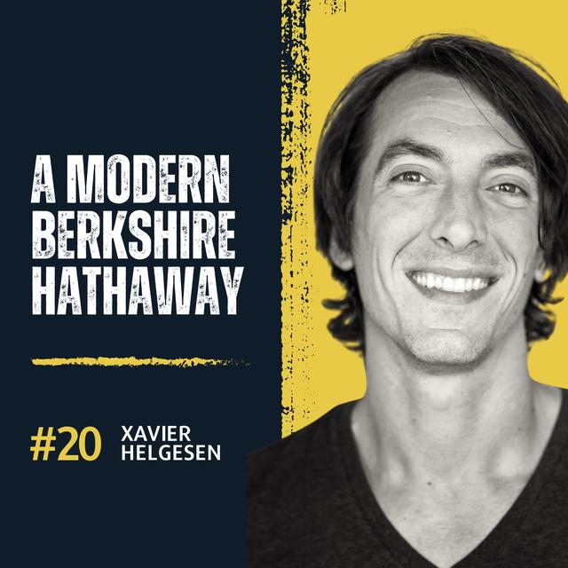 Xavier Helgesen: Building a Modern Berkshire Hathaway and Lessons from Social Impact Entrepreneurship - podcast episode cover
