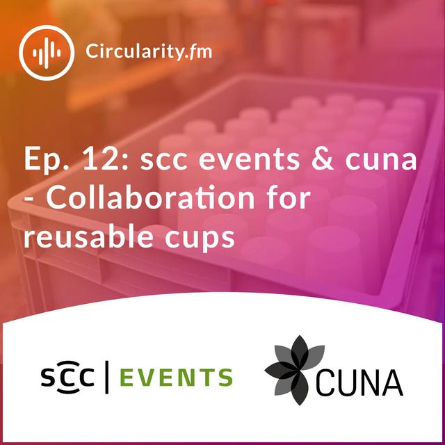 (12) scc events & cuna: Collaboration for reusable cups - podcast episode cover