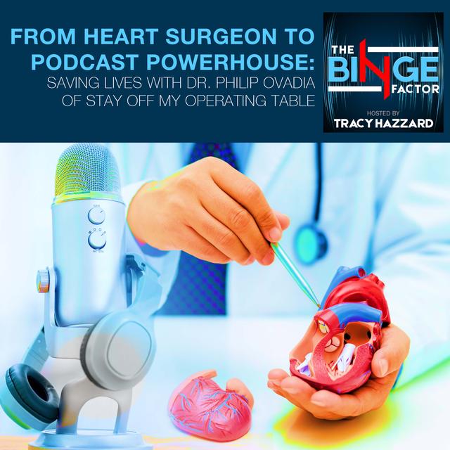 From Heart Surgeon To Podcast Powerhouse: Saving Lives With Dr. Philip Ovadia Of Stay Off My Operating Table - podcast episode cover