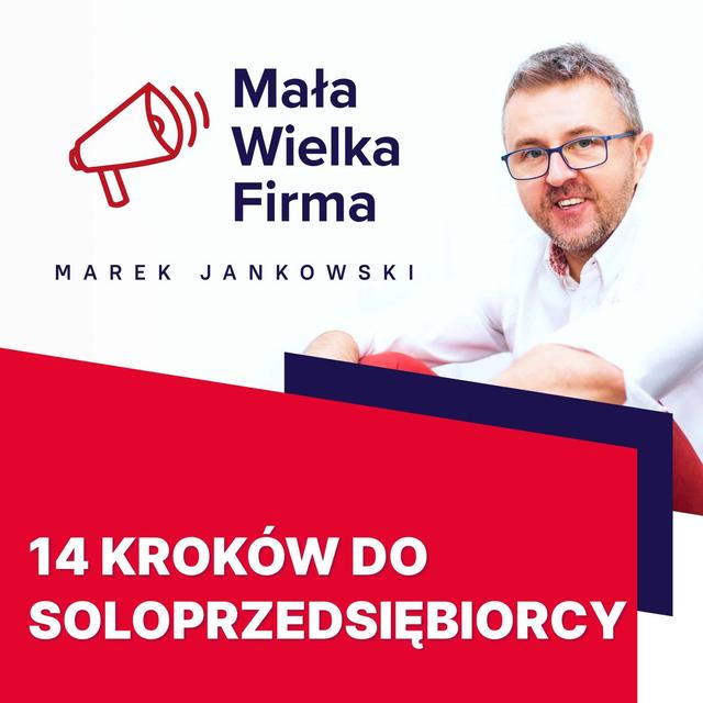 Jak zostać soloprzedsiębiorcą, zdobyć tysiące klientów i zarabiać także wtedy, gdy nie pracujesz - podcast episode cover