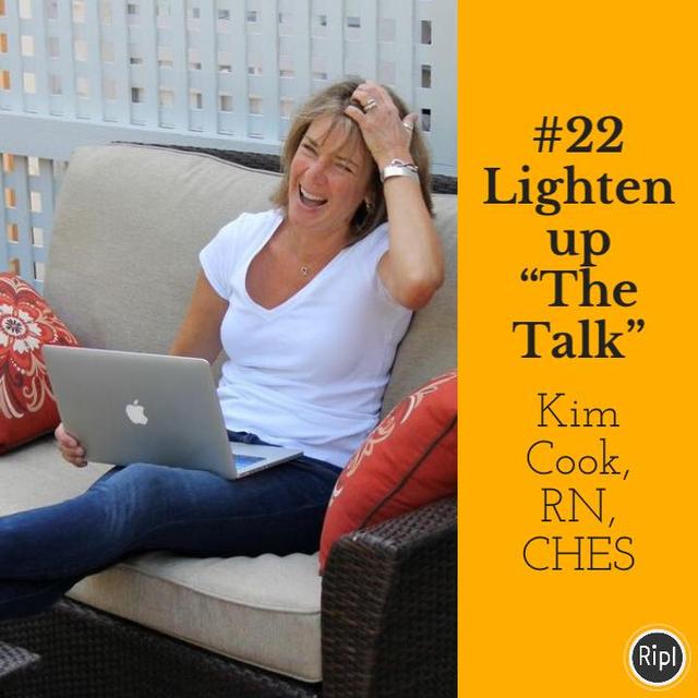 022 Lighten Up "The Talk" with Kim Cook, RN, CHES - podcast episode cover