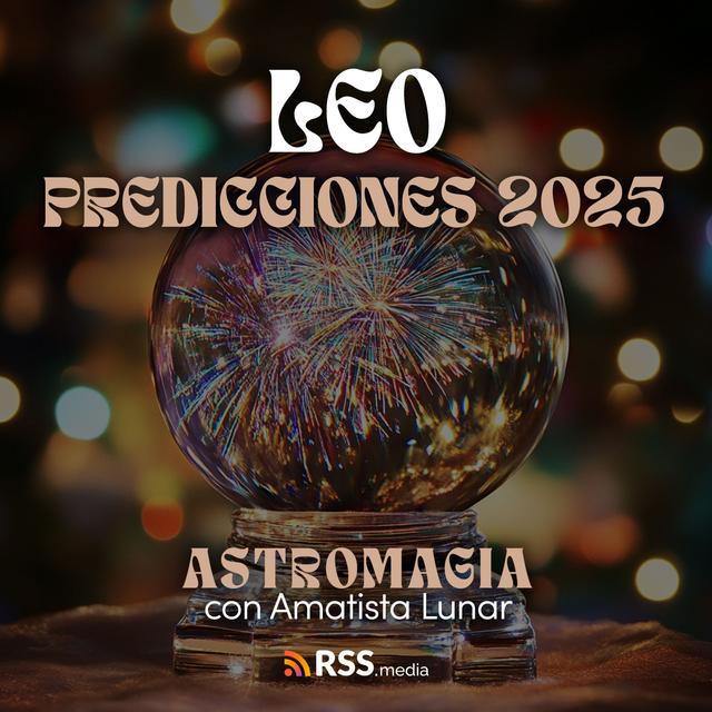 LEO es momento de abrirte las puertas a lo que mereces este 2025 💫 - podcast episode cover