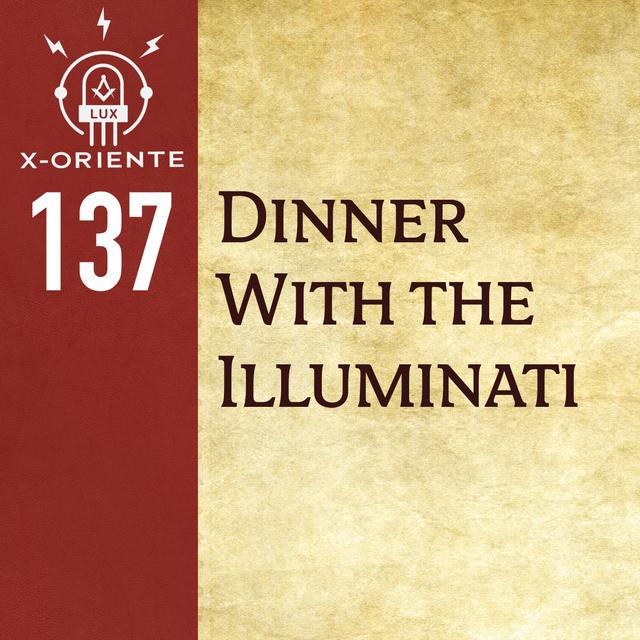 137: Dinner with the Illuminati - podcast episode cover