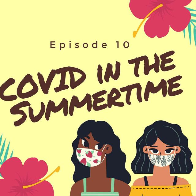 COVID in the Summertime - podcast episode cover