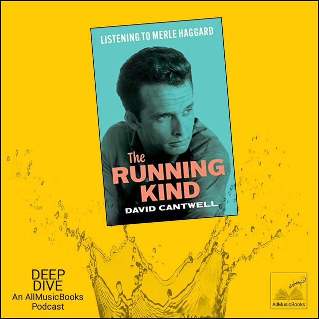 MERLE HAGGARD : "The Running Kind: Listening to MERLE HAGGARD" with David Cantwell - podcast episode cover