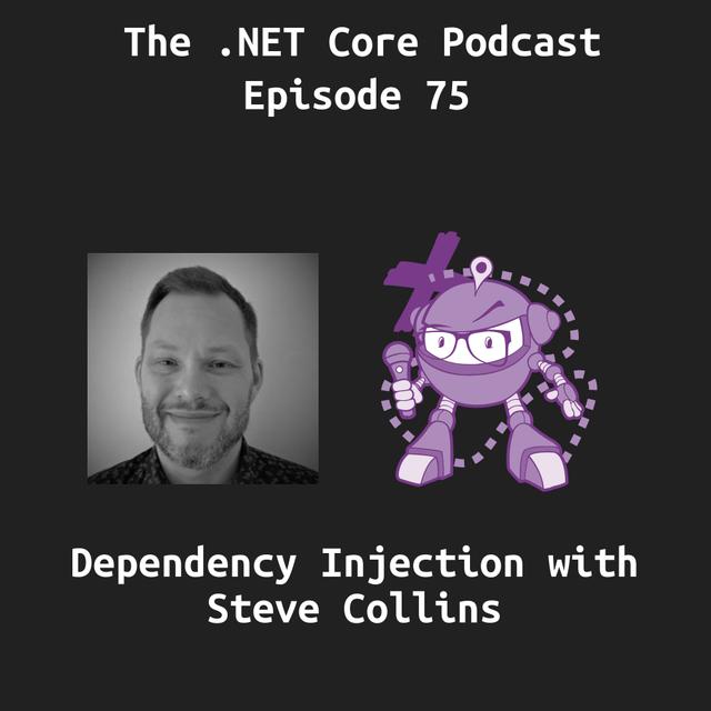 Dependency Injection with Steve Collins - podcast episode cover