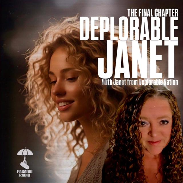 Deplorable Janet: Final Chapter w/ Janet from Deplorable Nation & Trebles Garcia - podcast episode cover