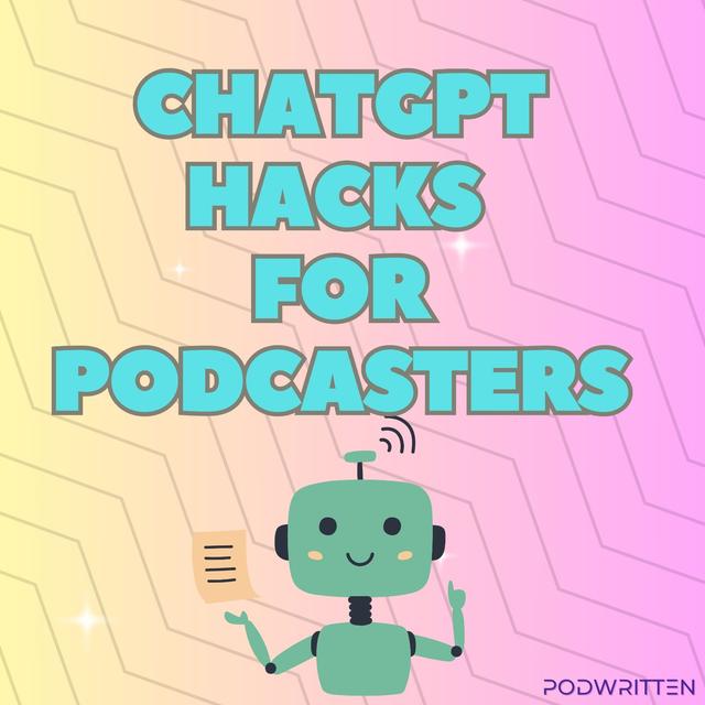 3 surprising ways I use ChatGPT for easy podcast production | Ep 54 - podcast episode cover