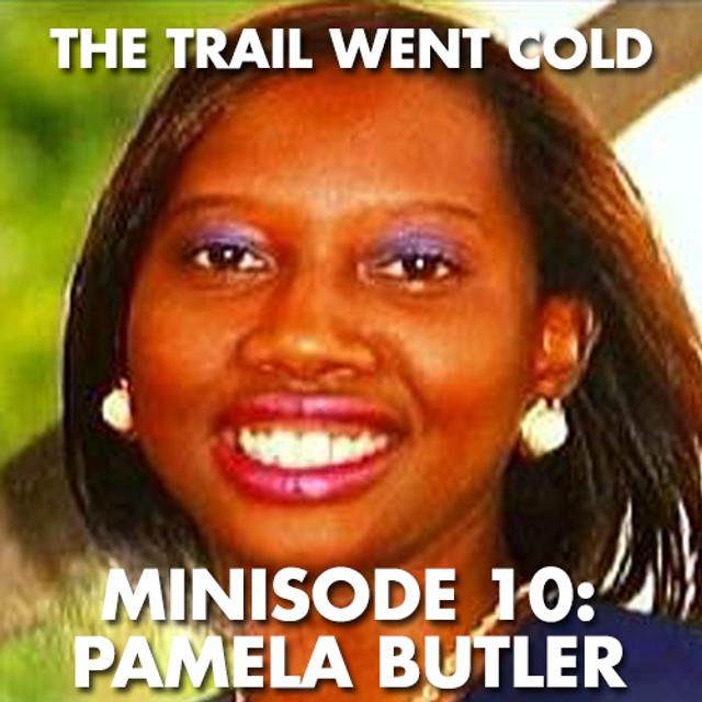The Trail Went Cold - Minisode 10 - Pamela Butler - podcast episode cover