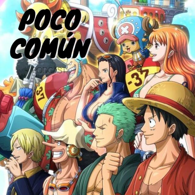 Poco Común Ep.171 "La Decadencia de One Piece" - podcast episode cover