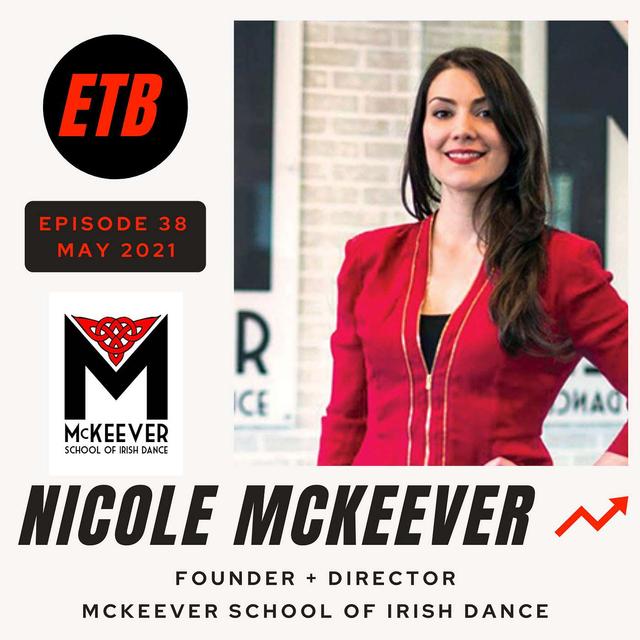NO. 38 -- NICOLE MCKEEVER | McKeever School of Irish Dance - podcast episode cover