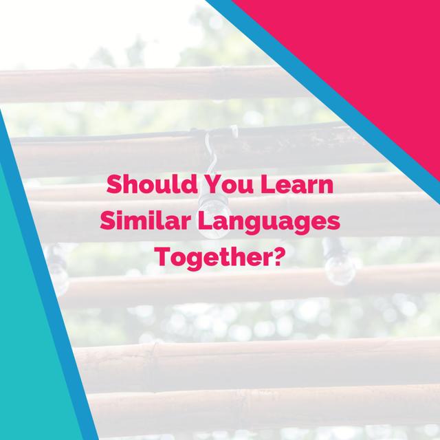 Should You Learn Similar Languages Together? - podcast episode cover