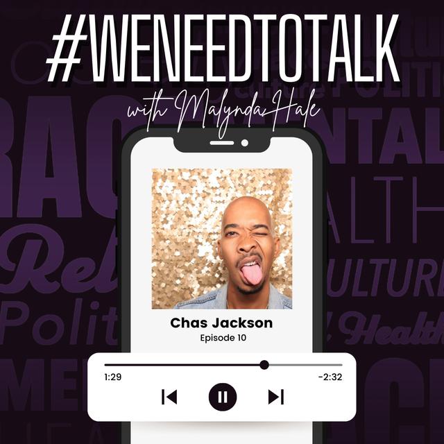 #WeNeedToTalk- Chas Jackson - podcast episode cover