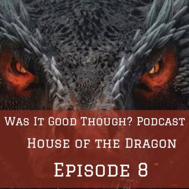 Bonus Episode: House of the Dragon S2 Episode 8 - podcast episode cover