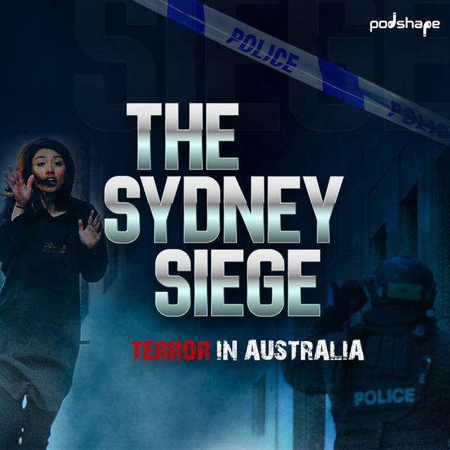 Introducing The Sydney Siege - podcast episode cover