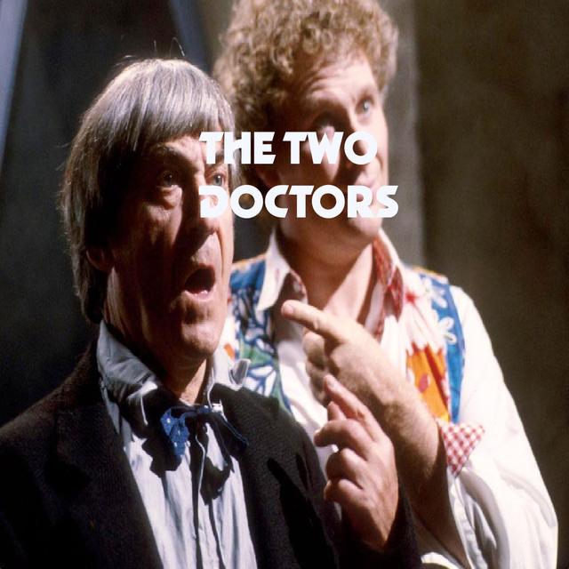 The Two Doctors - podcast episode cover
