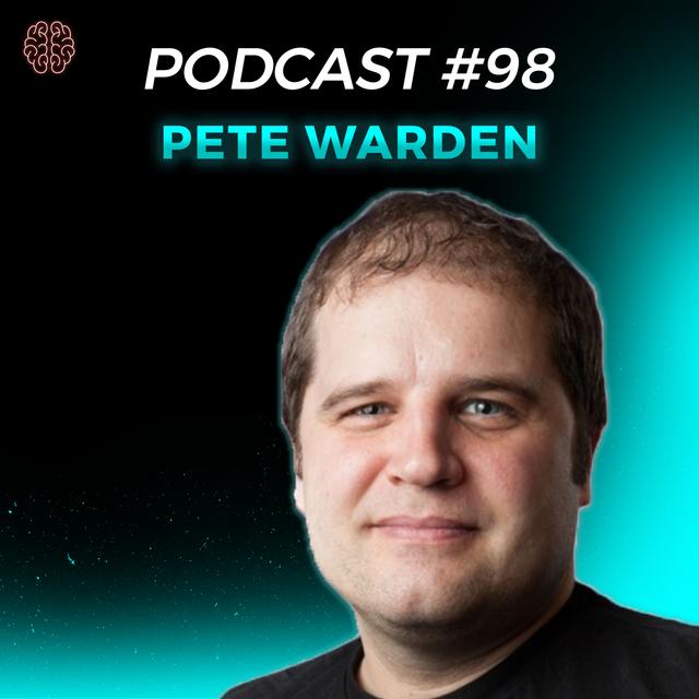 The World of Tiny Machine Learning - Pete Warden | Podcast #98 - podcast episode cover