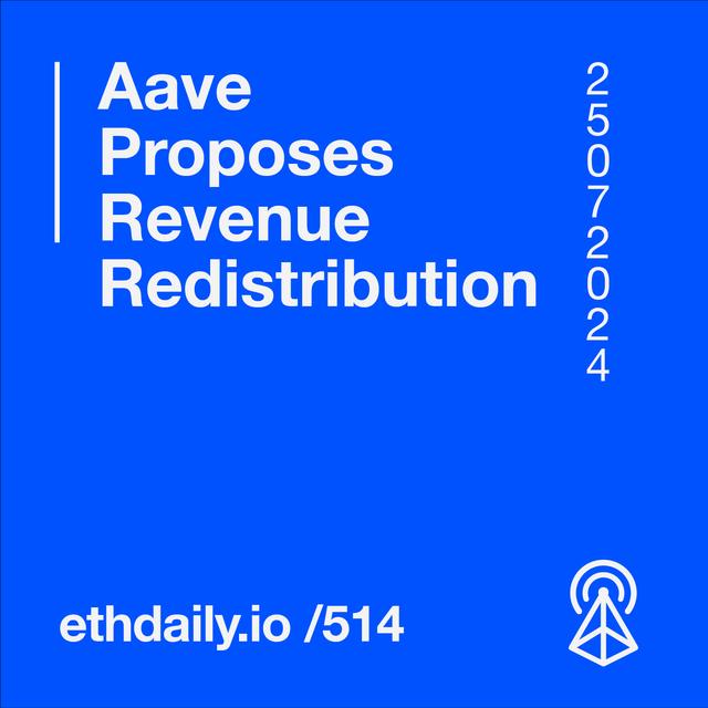 Aave Proposes Revenue Redistribution - podcast episode cover