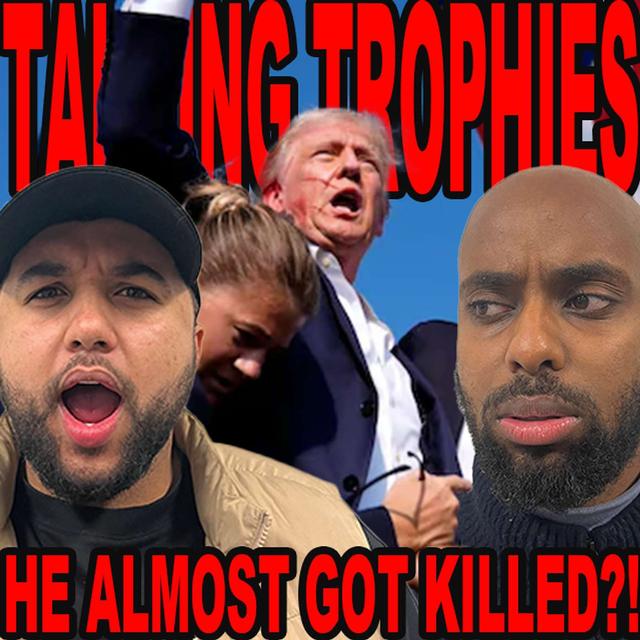 Trump Almost Got Assassinated! #111 - podcast episode cover