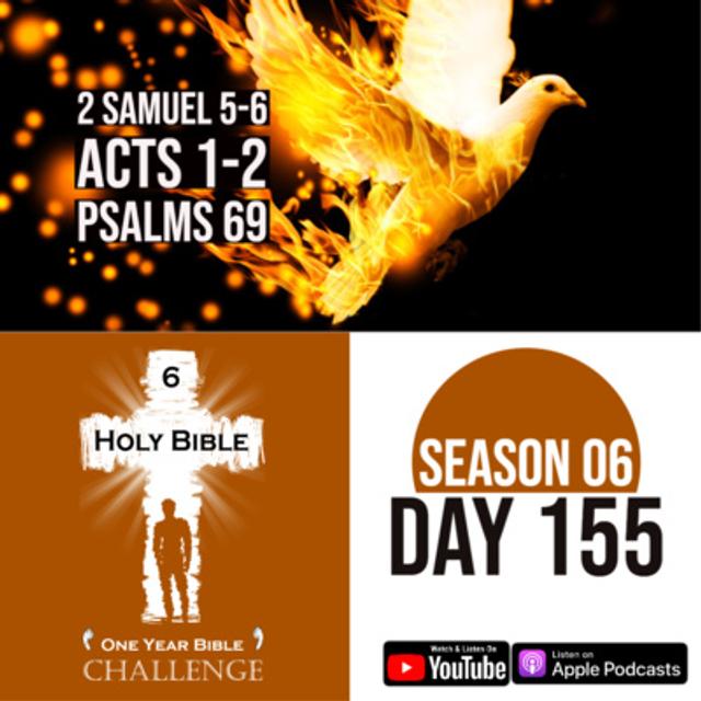Day 155 | David relocates the Ark of the Covenant | The Holy Spirit comes upon the Apostles - podcast episode cover