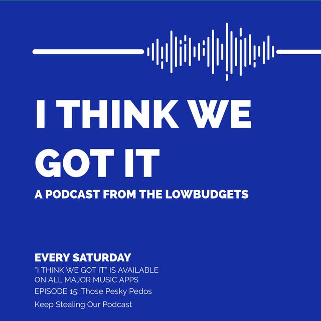 #015 - Those Pesky Pedos Keep Stealing Our Podcast - podcast episode cover
