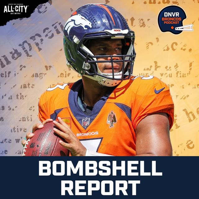 The BOMBSHELL report about Russell Wilson’s contract negotiations with the Denver Broncos - podcast episode cover