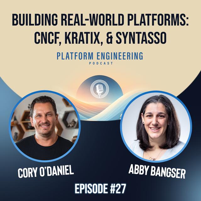 Building Real-World Platforms: Abby Bangser on CNCF, Kratix, & Syntasso - podcast episode cover