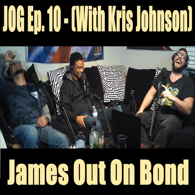 JOG Ep. 10 - James Out on Bond - podcast episode cover