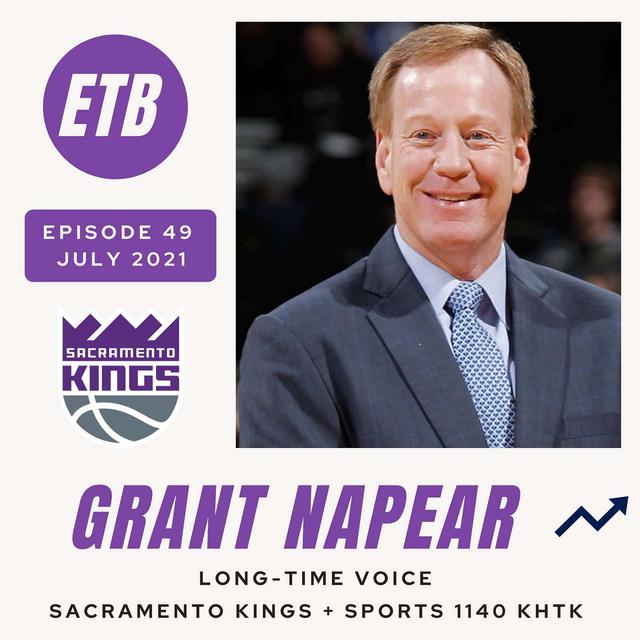 NO. 49 -- GRANT NAPEAR | Sports 1140 KHTK + Sacramento Kings - podcast episode cover