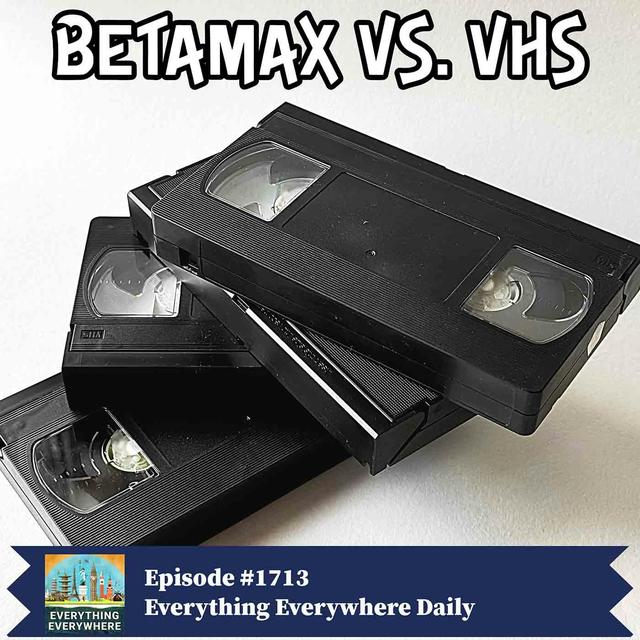 Betamax vs. VHS (Encore) - podcast episode cover