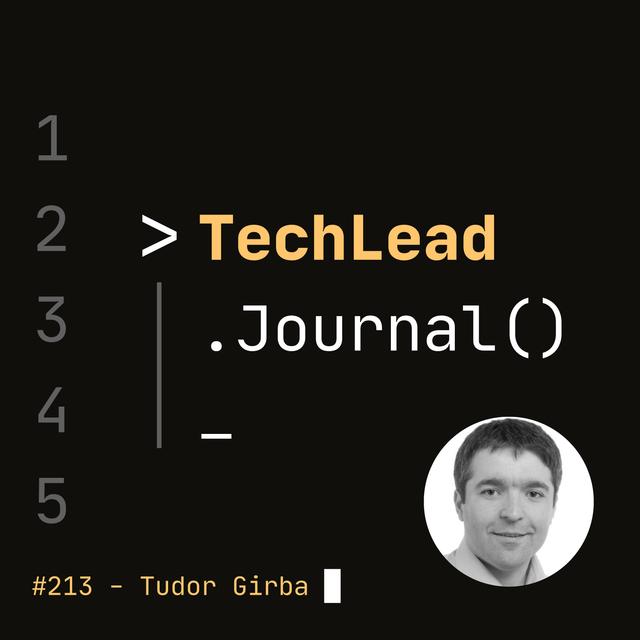 #213 - Moldable Development: Explain Systems & Make Better Software Decisions - Tudor Girba - podcast episode cover